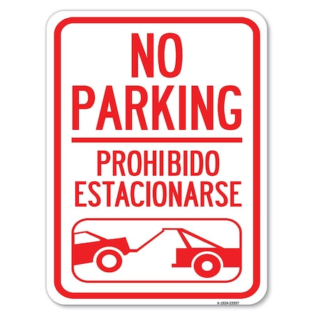 Signmission No Parking Prohibido Estacionarse W/ Car Tow Graphic Alum Parking Sign, 18" x 24", A-1824-23597 A-1824-23597